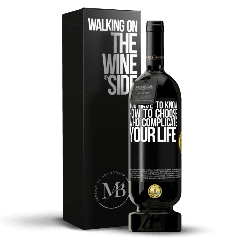 49,95 € Free Shipping | Red Wine Premium Edition MBS® Reserve You have to know how to choose who complicate your life Black Label. Customizable label Reserve 12 Months Harvest 2016 Tempranillo