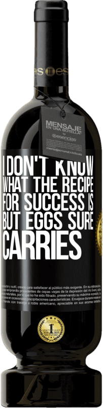 «Я не знаю, каков рецепт успеха. Но яйца, конечно, несет» Premium Edition MBS® Бронировать