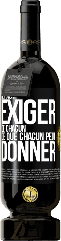49,95 € Envoi gratuit | Vin rouge Édition Premium MBS® Réserve Il faut exiger de chacun ce que chacun peut donner Étiquette Noire. Étiquette personnalisable Réserve 12 Mois Récolte 2016 Tempranillo