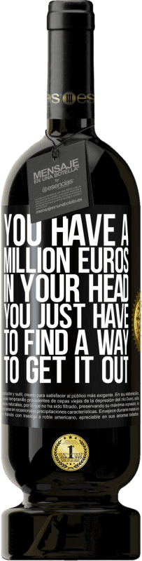 49,95 € | 赤ワイン プレミアム版 MBS® 予約する あなたの頭には百万ユーロがあります。あなたはそれを取り出す方法を見つける必要があります ブラックラベル. カスタマイズ可能なラベル 予約する 12 月 収穫 2016 Tempranillo