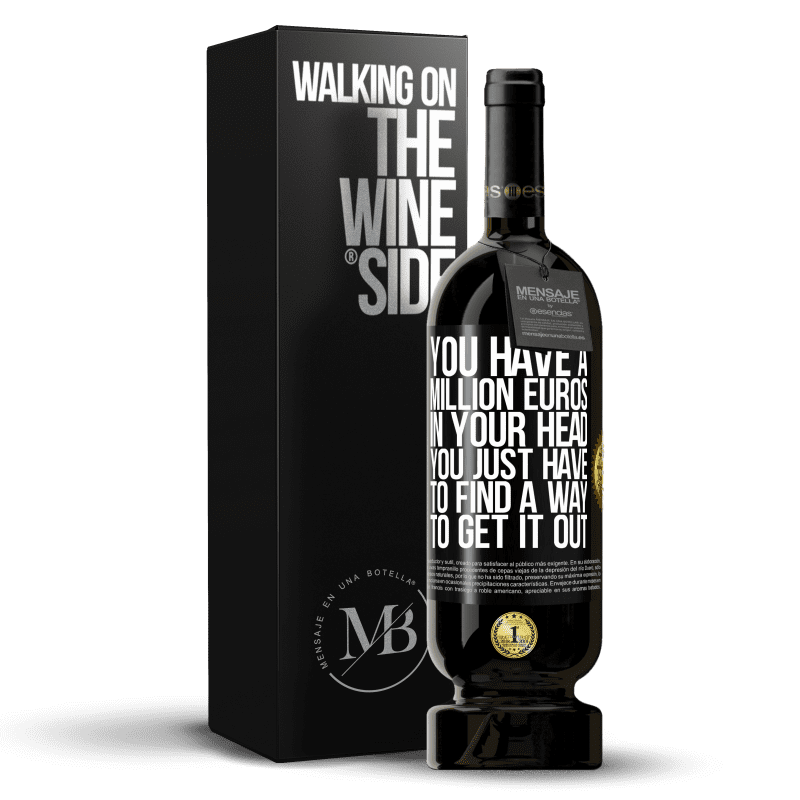 39,95 € Free Shipping | Red Wine Premium Edition MBS® Reserva You have a million euros in your head. You just have to find a way to get it out Black Label. Customizable label Reserva 12 Months Harvest 2015 Tempranillo