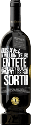 39,95 € Envoi gratuit | Vin rouge Édition Premium MBS® Reserva Vous avez un million d'euros en tête. Il suffit de trouver un moyen de le sortir Étiquette Noire. Étiquette personnalisable Reserva 12 Mois Récolte 2015 Tempranillo
