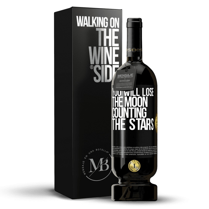49,95 € Free Shipping | Red Wine Premium Edition MBS® Reserve You will lose the moon counting the stars Black Label. Customizable label Reserve 12 Months Harvest 2014 Tempranillo
