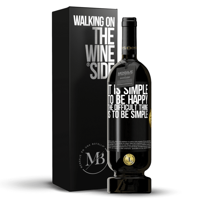 49,95 € Бесплатная доставка | Красное вино Premium Edition MBS® Бронировать Быть счастливым просто, трудно быть простым Черная метка. Настраиваемая этикетка Бронировать 12 Месяцы Урожай 2016 Tempranillo