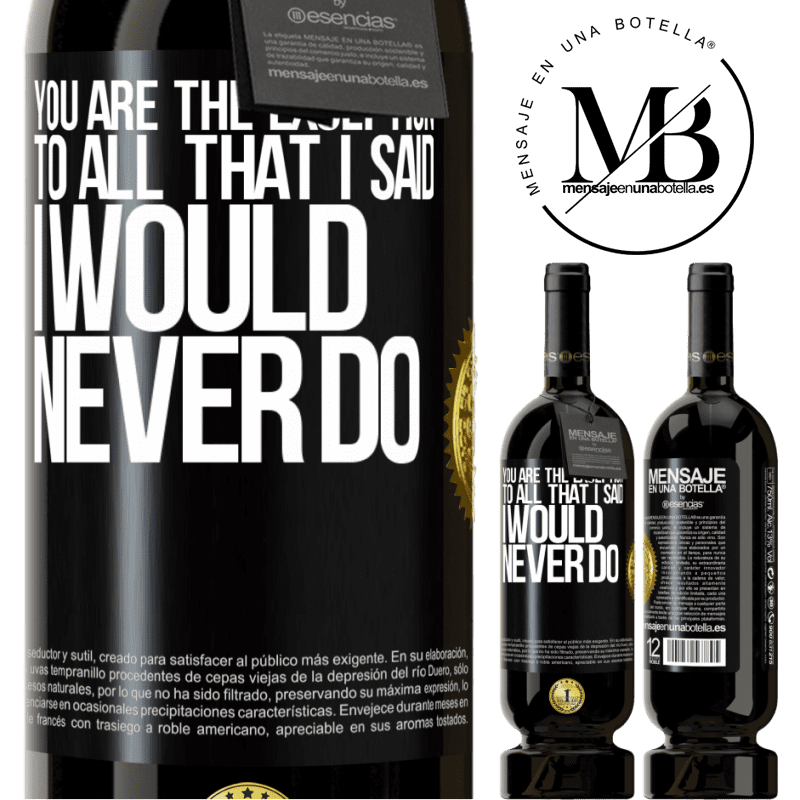 49,95 € Free Shipping | Red Wine Premium Edition MBS® Reserve You are the exception to all that I said I would never do Black Label. Customizable label Reserve 12 Months Harvest 2015 Tempranillo