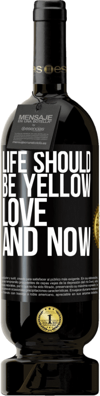 «Life should be yellow. Love and now» Premium Edition MBS® Reserve