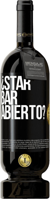 49,95 € | 红酒 高级版 MBS® 预订 ¿STAR BAR abierto? 黑标. 可自定义的标签 预订 12 个月 收成 2015 Tempranillo