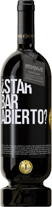 49,95 € Kostenloser Versand | Rotwein Premium Ausgabe MBS® Reserve ¿STAR BAR abierto? Schwarzes Etikett. Anpassbares Etikett Reserve 12 Monate Ernte 2016 Tempranillo