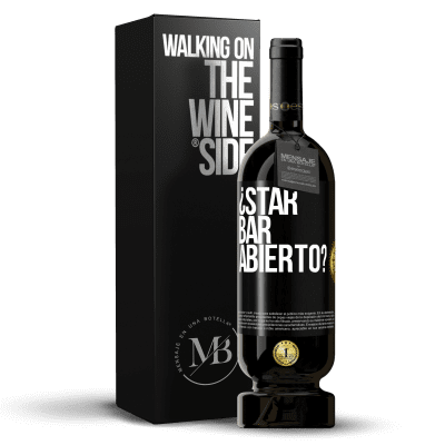 «¿STAR BAR abierto?» Edição Premium MBS® Reserva