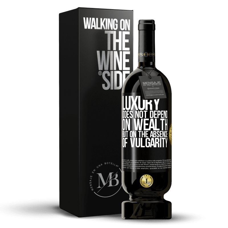 49,95 € Free Shipping | Red Wine Premium Edition MBS® Reserve Luxury does not depend on wealth, but on the absence of vulgarity Black Label. Customizable label Reserve 12 Months Harvest 2015 Tempranillo