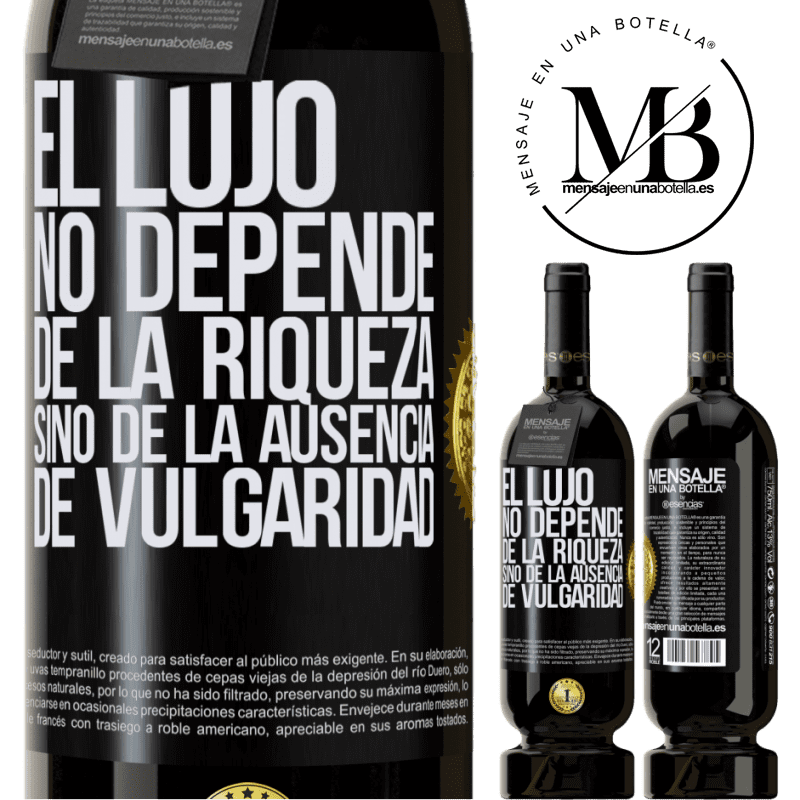 39,95 € Envío gratis | Vino Tinto Edición Premium MBS® Reserva El lujo no depende de la riqueza, sino de la ausencia de vulgaridad Etiqueta Negra. Etiqueta personalizable Reserva 12 Meses Cosecha 2015 Tempranillo
