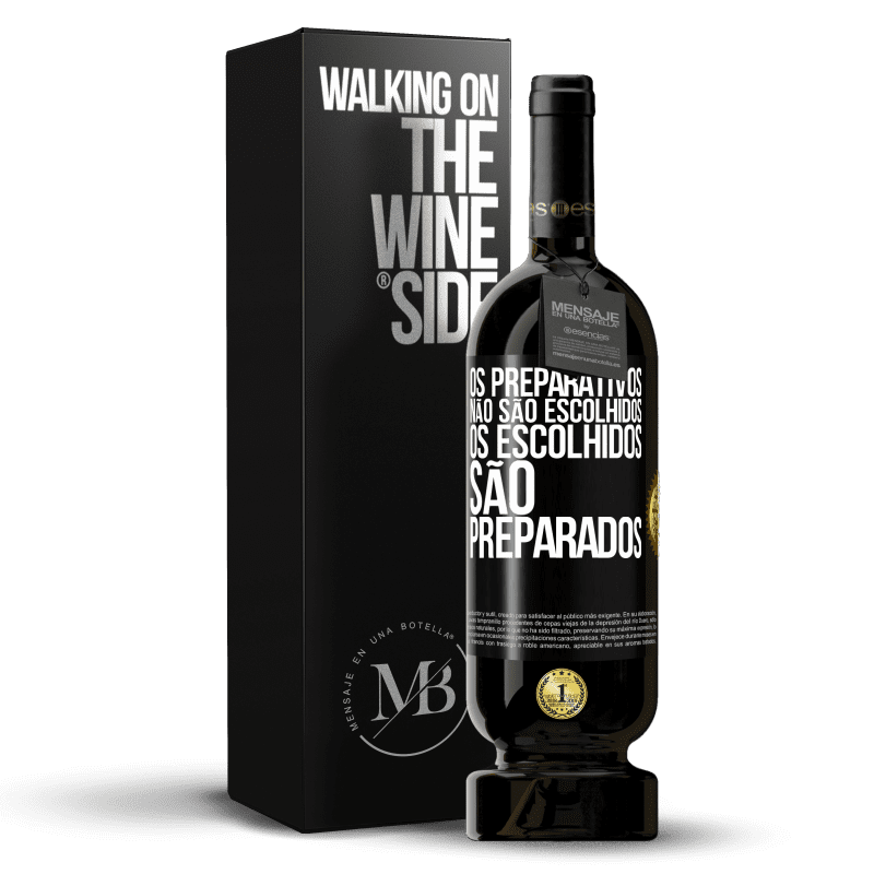 49,95 € Envio grátis | Vinho tinto Edição Premium MBS® Reserva Os preparativos não são escolhidos, os escolhidos são preparados Etiqueta Preta. Etiqueta personalizável Reserva 12 Meses Colheita 2015 Tempranillo