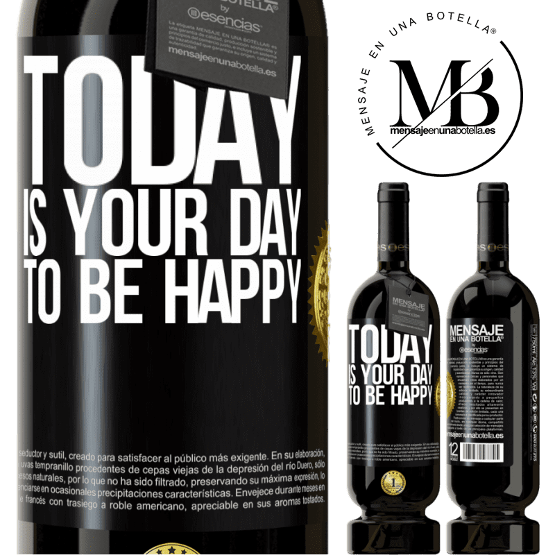 29,95 € Free Shipping | Red Wine Premium Edition MBS® Reserva Today is your day to be happy Black Label. Customizable label Reserva 12 Months Harvest 2014 Tempranillo