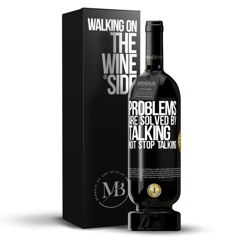 49,95 € Free Shipping | Red Wine Premium Edition MBS® Reserve Problems are solved by talking, not stop talking Black Label. Customizable label Reserve 12 Months Harvest 2014 Tempranillo