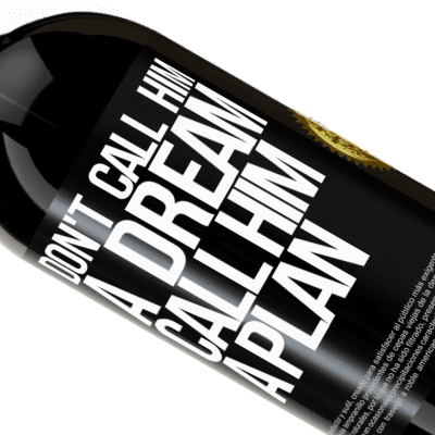 Unique & Personal Expressions. «Don't call him a dream, call him a plan» Premium Edition MBS® Reserve