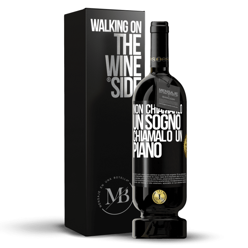 49,95 € Spedizione Gratuita | Vino rosso Edizione Premium MBS® Riserva Non chiamarlo un sogno, chiamalo un piano Etichetta Nera. Etichetta personalizzabile Riserva 12 Mesi Raccogliere 2015 Tempranillo