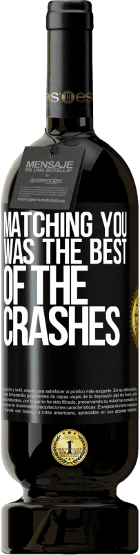 49,95 € | Red Wine Premium Edition MBS® Reserve Matching you was the best of the crashes Black Label. Customizable label Reserve 12 Months Harvest 2015 Tempranillo