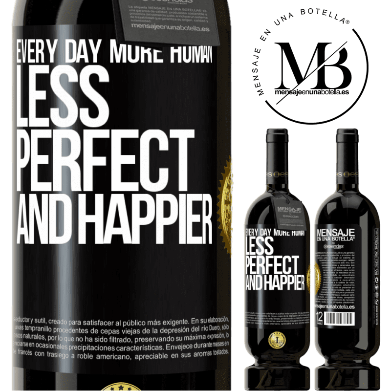 29,95 € Free Shipping | Red Wine Premium Edition MBS® Reserva Every day more human, less perfect and happier Black Label. Customizable label Reserva 12 Months Harvest 2014 Tempranillo