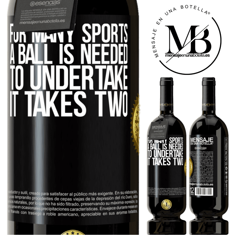 49,95 € Free Shipping | Red Wine Premium Edition MBS® Reserve For many sports a ball is needed. To undertake, it takes two Black Label. Customizable label Reserve 12 Months Harvest 2015 Tempranillo