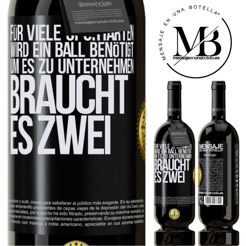 49,95 € Kostenloser Versand | Rotwein Premium Ausgabe MBS® Reserve Für viele Sportarten wird ein Ball benötigt. Um es zu unternehmen, braucht es zwei Schwarzes Etikett. Anpassbares Etikett Reserve 12 Monate Ernte 2015 Tempranillo