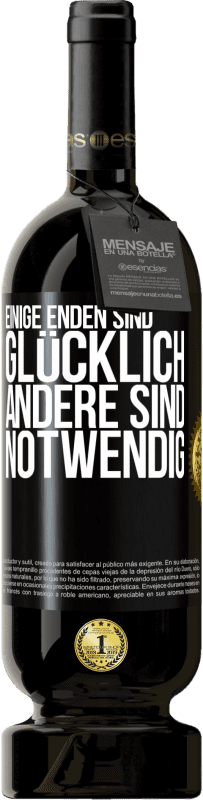49,95 € | Rotwein Premium Ausgabe MBS® Reserve Einige Enden sind. glücklich Andere sind notwendig Schwarzes Etikett. Anpassbares Etikett Reserve 12 Monate Ernte 2016 Tempranillo