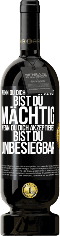 «Wenn du dich selbst kennst, bist du mächtig. Wenn du dich akzeptierst, bist du unbesiegbar» Premium Ausgabe MBS® Reserve