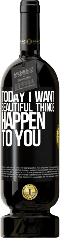 «Сегодня я хочу, чтобы с тобой происходили красивые вещи» Premium Edition MBS® Бронировать