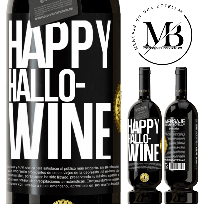 29,95 € Free Shipping | Red Wine Premium Edition MBS® Reserva Happy Hallo-Wine Black Label. Customizable label Reserva 12 Months Harvest 2014 Tempranillo