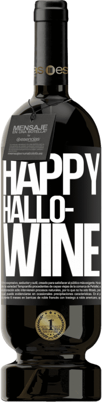 49,95 € Envoi gratuit | Vin rouge Édition Premium MBS® Réserve Happy Hallo-Wine Étiquette Noire. Étiquette personnalisable Réserve 12 Mois Récolte 2014 Tempranillo