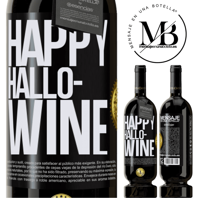 39,95 € Envío gratis | Vino Tinto Edición Premium MBS® Reserva Happy Hallo-Wine Etiqueta Negra. Etiqueta personalizable Reserva 12 Meses Cosecha 2015 Tempranillo