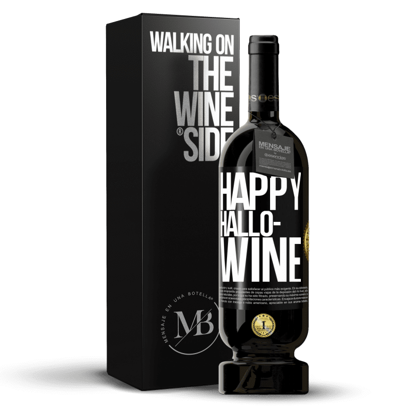 49,95 € Envío gratis | Vino Tinto Edición Premium MBS® Reserva Happy Hallo-Wine Etiqueta Negra. Etiqueta personalizable Reserva 12 Meses Cosecha 2015 Tempranillo