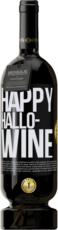 «Happy Hallo-Wine» Premium Ausgabe MBS® Reserva