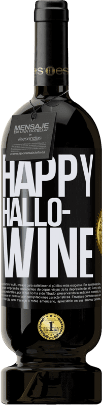 49,95 € Kostenloser Versand | Rotwein Premium Ausgabe MBS® Reserve Happy Hallo-Wine Schwarzes Etikett. Anpassbares Etikett Reserve 12 Monate Ernte 2016 Tempranillo