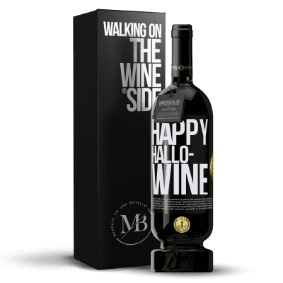 «Happy Hallo-Wine» Premium Ausgabe MBS® Reserve