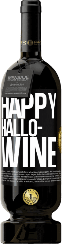 49,95 € Spedizione Gratuita | Vino rosso Edizione Premium MBS® Riserva Happy Hallo-Wine Etichetta Nera. Etichetta personalizzabile Riserva 12 Mesi Raccogliere 2014 Tempranillo
