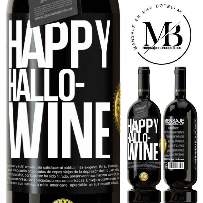 49,95 € Envio grátis | Vinho tinto Edição Premium MBS® Reserva Happy Hallo-Wine Etiqueta Preta. Etiqueta personalizável Reserva 12 Meses Colheita 2015 Tempranillo