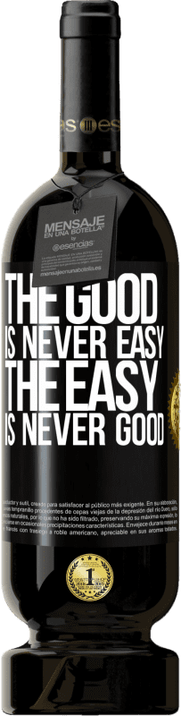 49,95 € Free Shipping | Red Wine Premium Edition MBS® Reserve The good is never easy. The easy is never good Black Label. Customizable label Reserve 12 Months Harvest 2016 Tempranillo