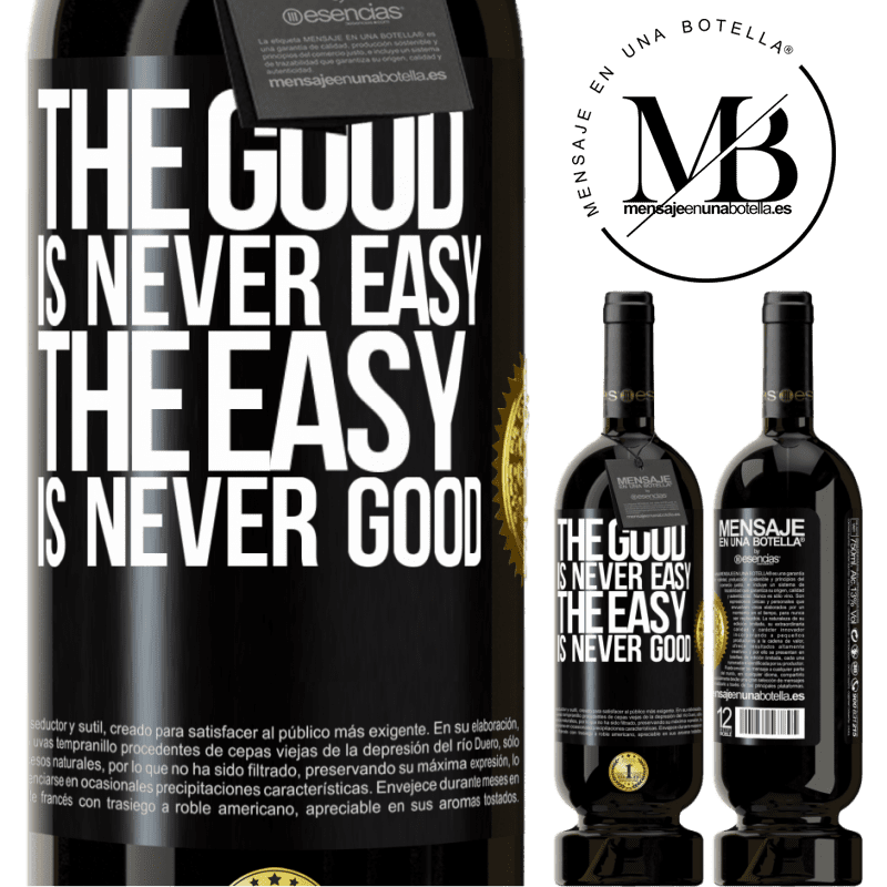 29,95 € Free Shipping | Red Wine Premium Edition MBS® Reserva The good is never easy. The easy is never good Black Label. Customizable label Reserva 12 Months Harvest 2014 Tempranillo