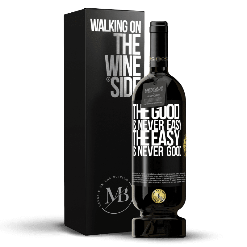 49,95 € Free Shipping | Red Wine Premium Edition MBS® Reserve The good is never easy. The easy is never good Black Label. Customizable label Reserve 12 Months Harvest 2015 Tempranillo