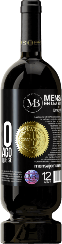 «No cobro por lo que hago, cobro por lo que sé» Edición Premium MBS® Reserva