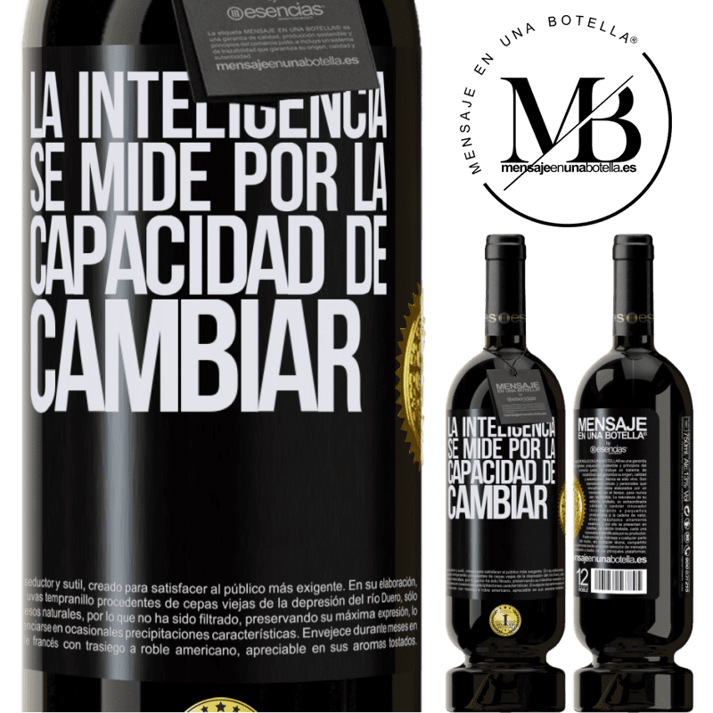 39,95 € Envío gratis | Vino Tinto Edición Premium MBS® Reserva La inteligencia se mide por la capacidad de cambiar Etiqueta Negra. Etiqueta personalizable Reserva 12 Meses Cosecha 2015 Tempranillo