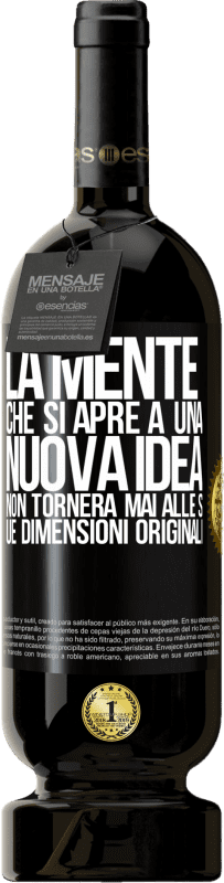 49,95 € | Vino rosso Edizione Premium MBS® Riserva La mente che si apre a una nuova idea non tornerà mai alle sue dimensioni originali Etichetta Nera. Etichetta personalizzabile Riserva 12 Mesi Raccogliere 2015 Tempranillo