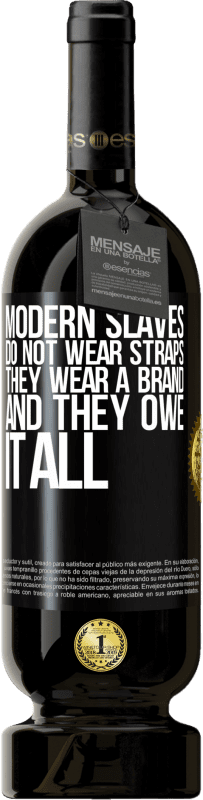 «现代奴隶不系皮带。他们穿上了一个品牌，这全归功于他们» 高级版 MBS® 预订
