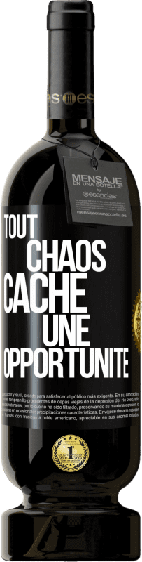 49,95 € | Vin rouge Édition Premium MBS® Réserve Tout chaos cache une opportunité Étiquette Noire. Étiquette personnalisable Réserve 12 Mois Récolte 2015 Tempranillo