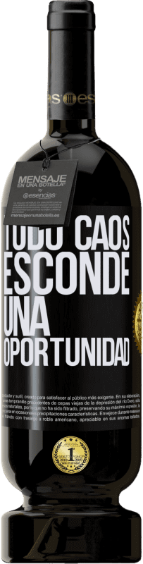 49,95 € | Vino Tinto Edición Premium MBS® Reserva Todo caos esconde una oportunidad Etiqueta Negra. Etiqueta personalizable Reserva 12 Meses Cosecha 2015 Tempranillo