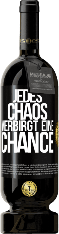 49,95 € | Rotwein Premium Ausgabe MBS® Reserve Jedes Chaos verbirgt eine Chance Schwarzes Etikett. Anpassbares Etikett Reserve 12 Monate Ernte 2015 Tempranillo