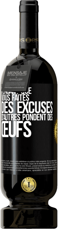 49,95 € | Vin rouge Édition Premium MBS® Réserve Pendant que vous faites des excuses, d'autres pondent des œufs Étiquette Noire. Étiquette personnalisable Réserve 12 Mois Récolte 2015 Tempranillo