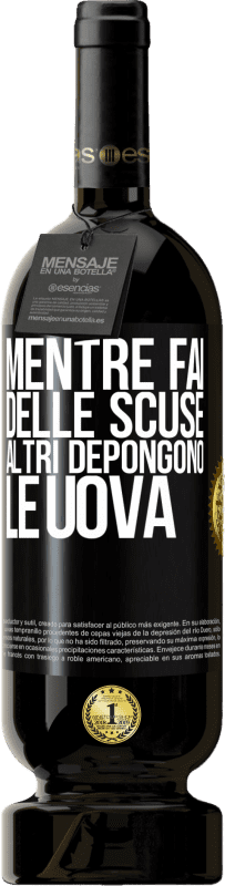 49,95 € | Vino rosso Edizione Premium MBS® Riserva Mentre fai delle scuse, altri depongono le uova Etichetta Nera. Etichetta personalizzabile Riserva 12 Mesi Raccogliere 2015 Tempranillo