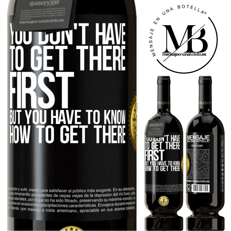29,95 € Free Shipping | Red Wine Premium Edition MBS® Reserva You don't have to get there first, but you have to know how to get there Black Label. Customizable label Reserva 12 Months Harvest 2014 Tempranillo