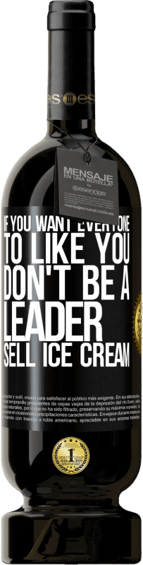 49,95 € | Красное вино Premium Edition MBS® Бронировать Если ты хочешь, чтобы все нравились тебе, не будь лидером. Продам мороженое Черная метка. Настраиваемая этикетка Бронировать 12 Месяцы Урожай 2016 Tempranillo